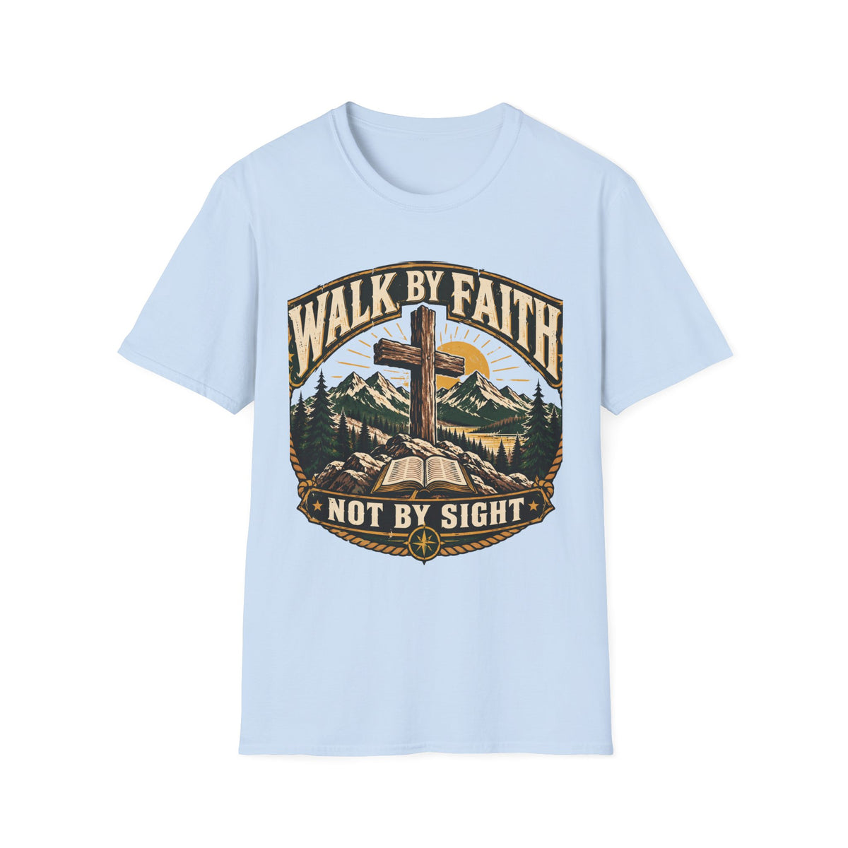 Walk by faith not by sight T-shirt
