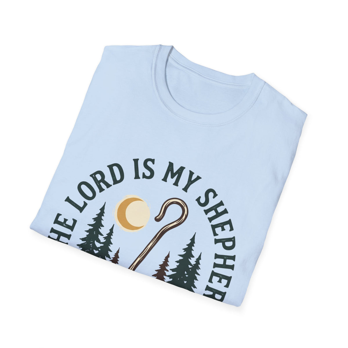 The lord is my shepherd T-shirts