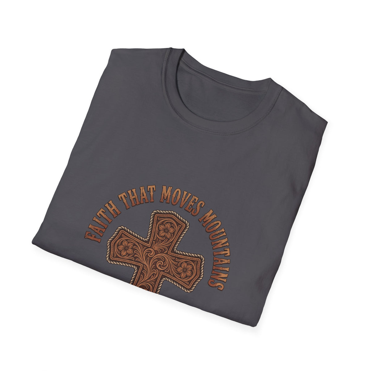 Faith that moves mountains T-shirts