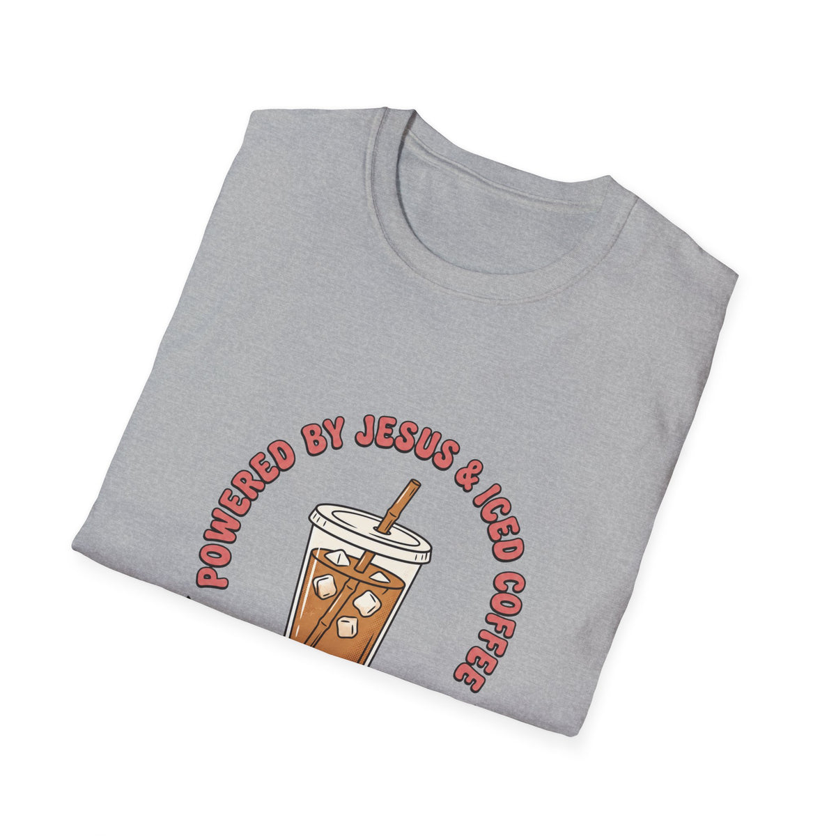 Powered by jesus and iced coffee T-shirts