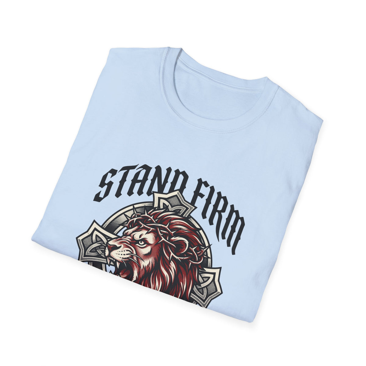 Stand firm T-shirts