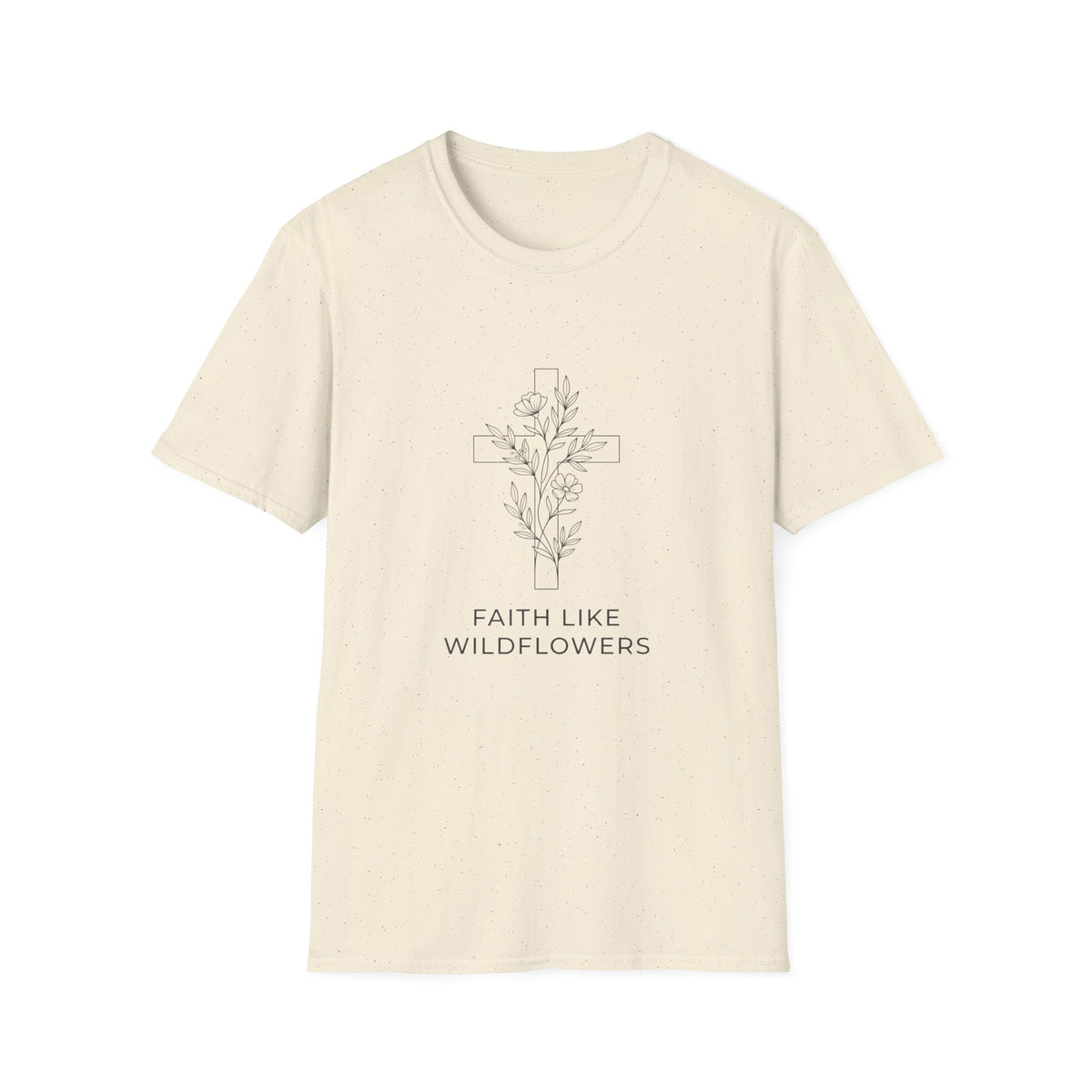 Faith lke wildflowers T-shirts