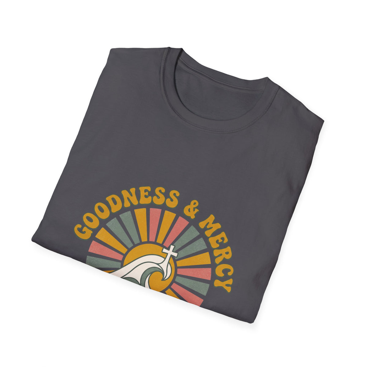 Goodness and mercy T-shirts