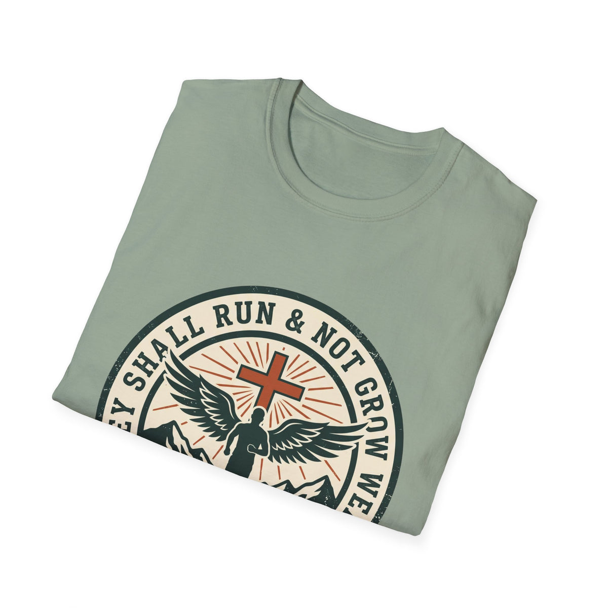 They shall run and not grow weary T-shirts