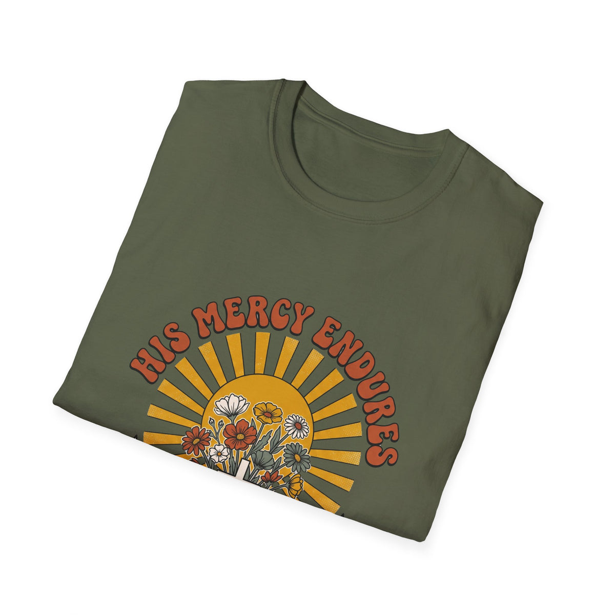 His mercy endures T-shirts