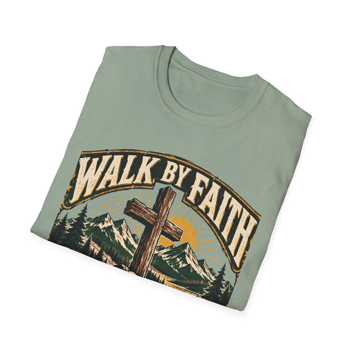 Walk by faith not by sight T-shirt