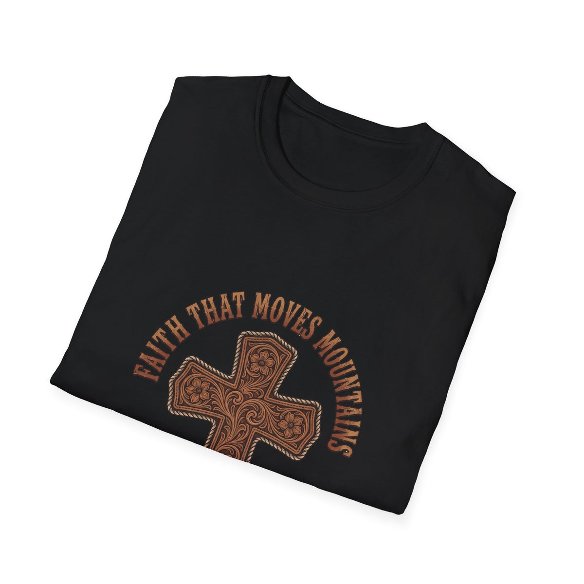 Faith that moves mountains T-shirts