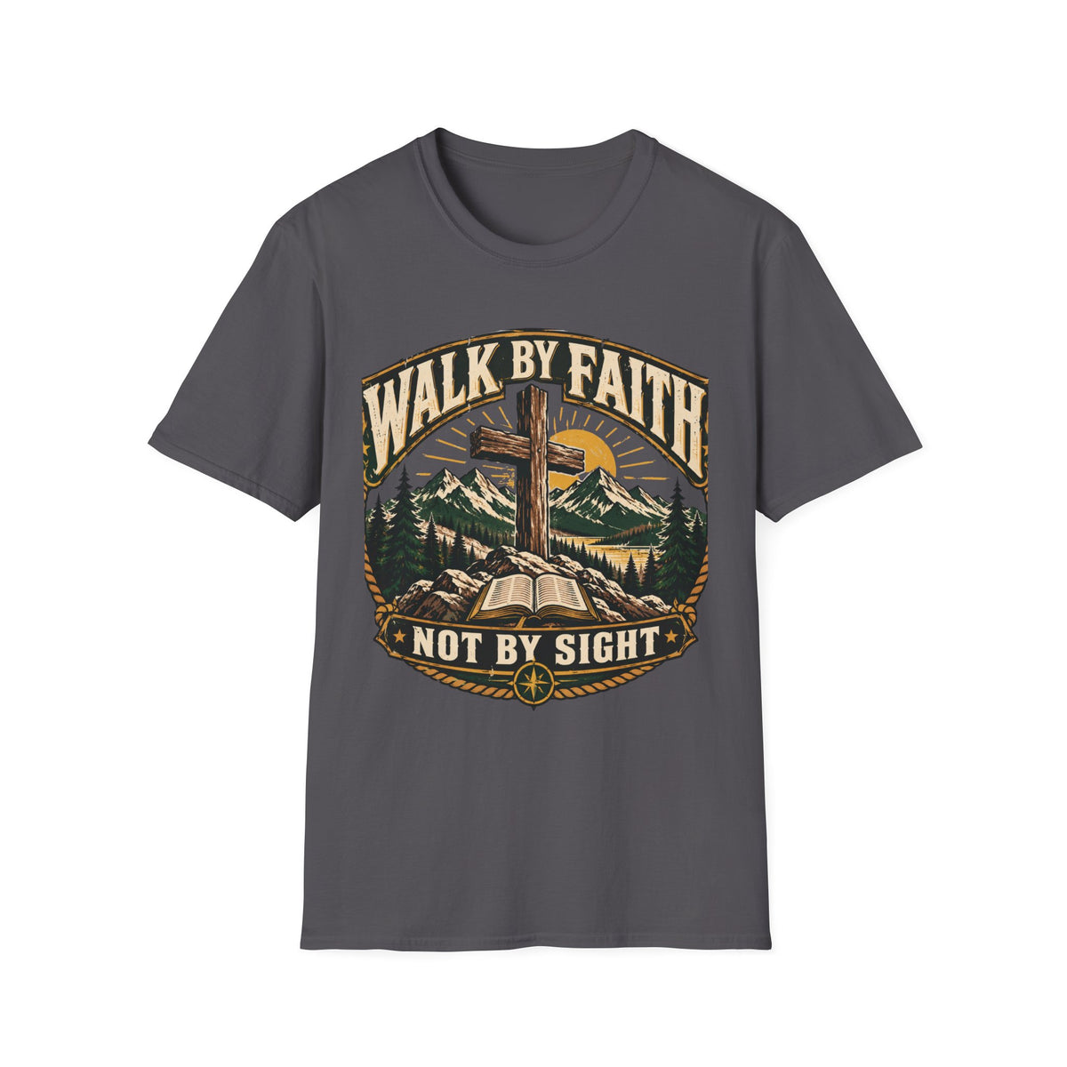 Walk by faith not by sight T-shirt