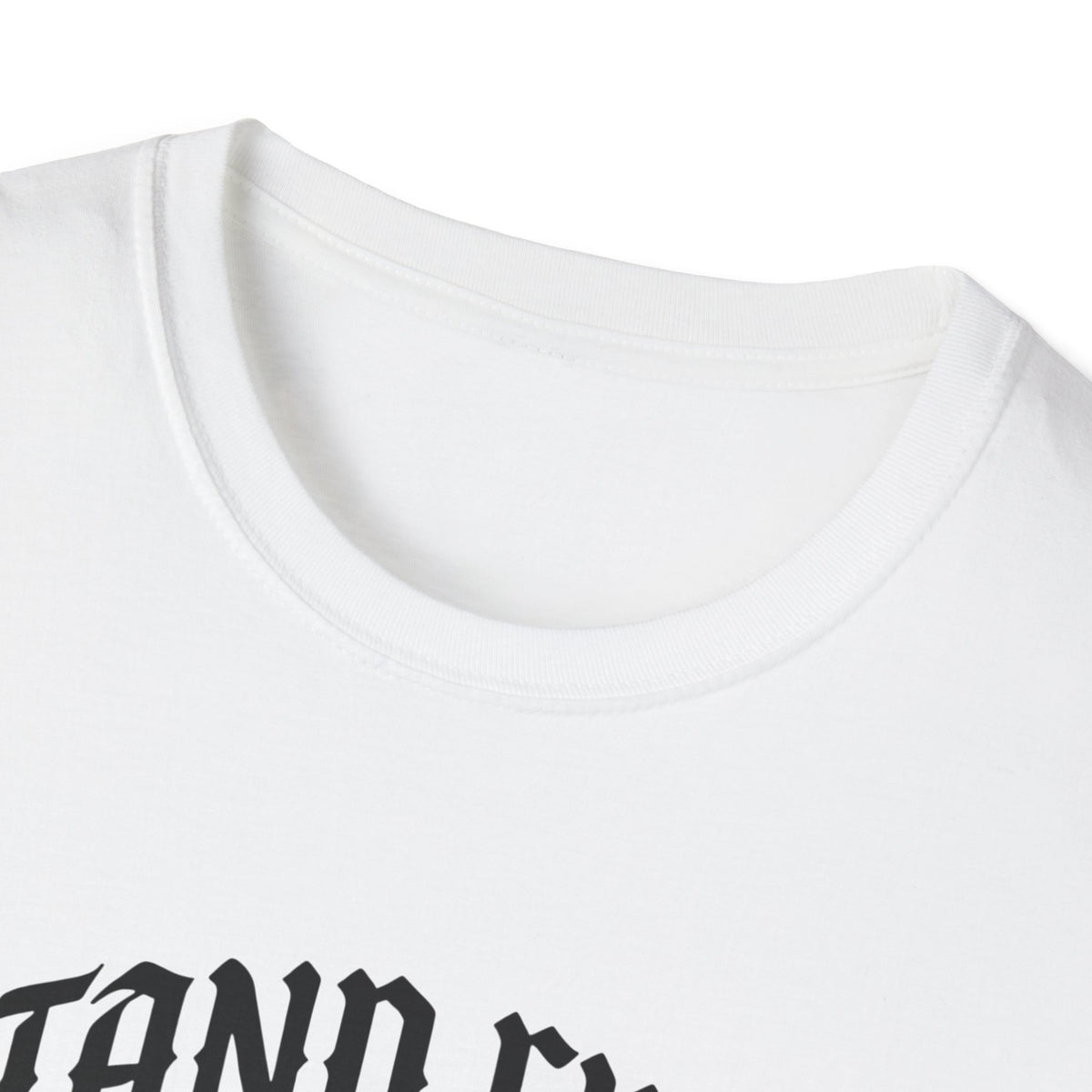Stand firm T-shirts