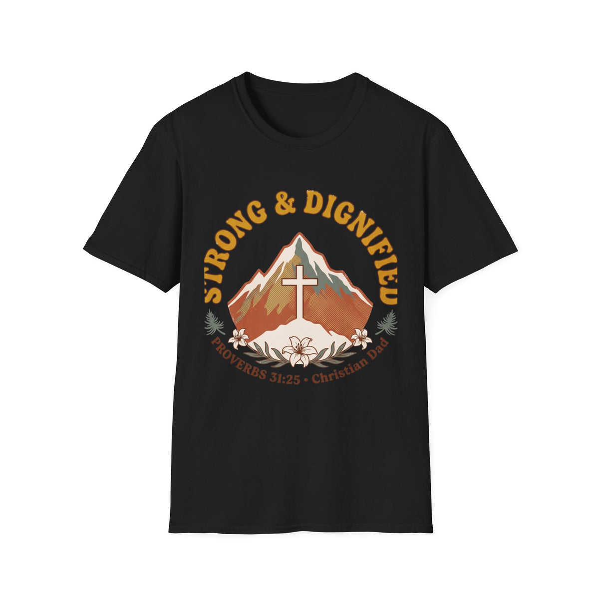 Strong and Dignified T-shirts