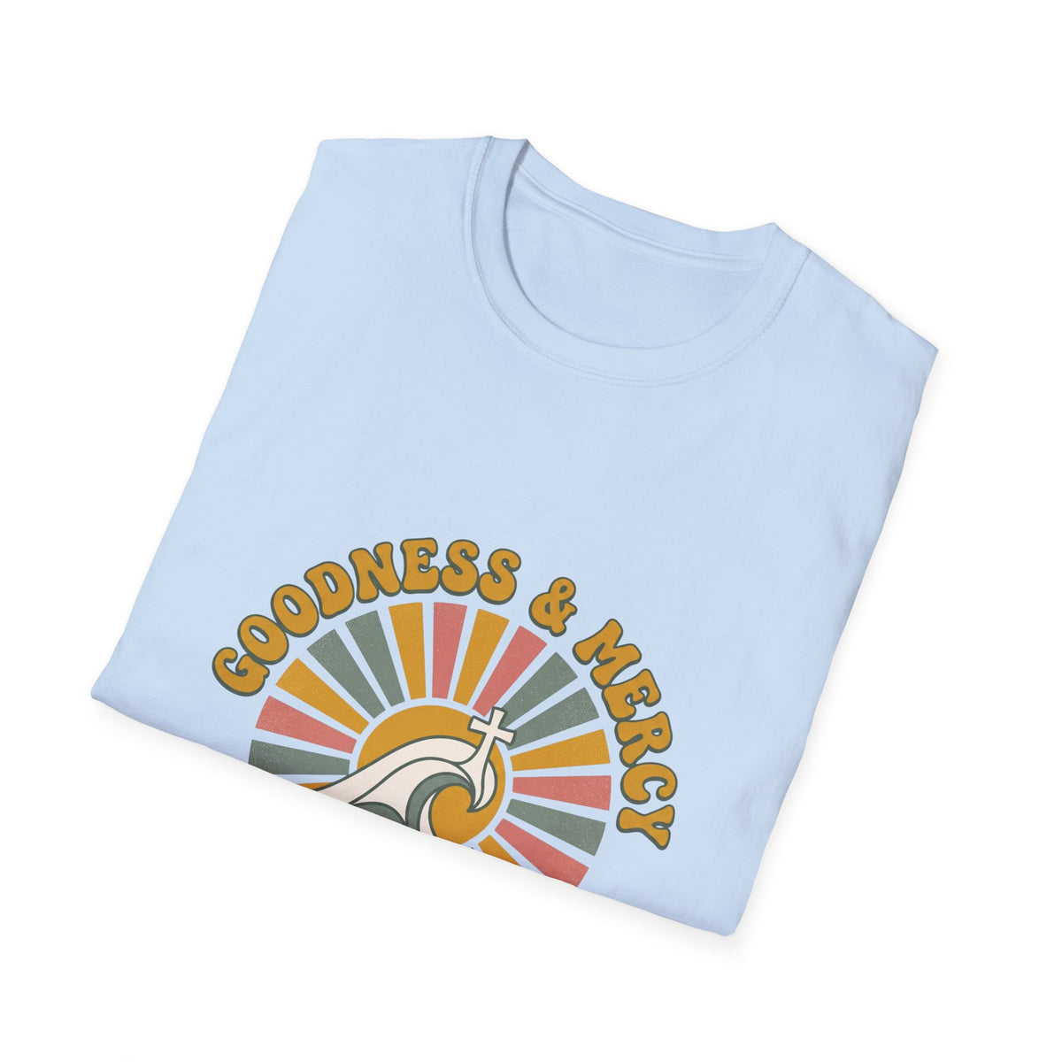 Goodness and mercy T-shirts