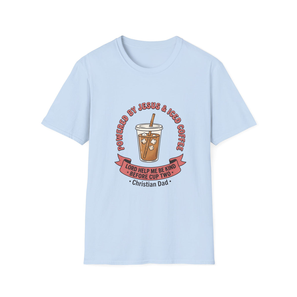 Powered by jesus and iced coffee T-shirts