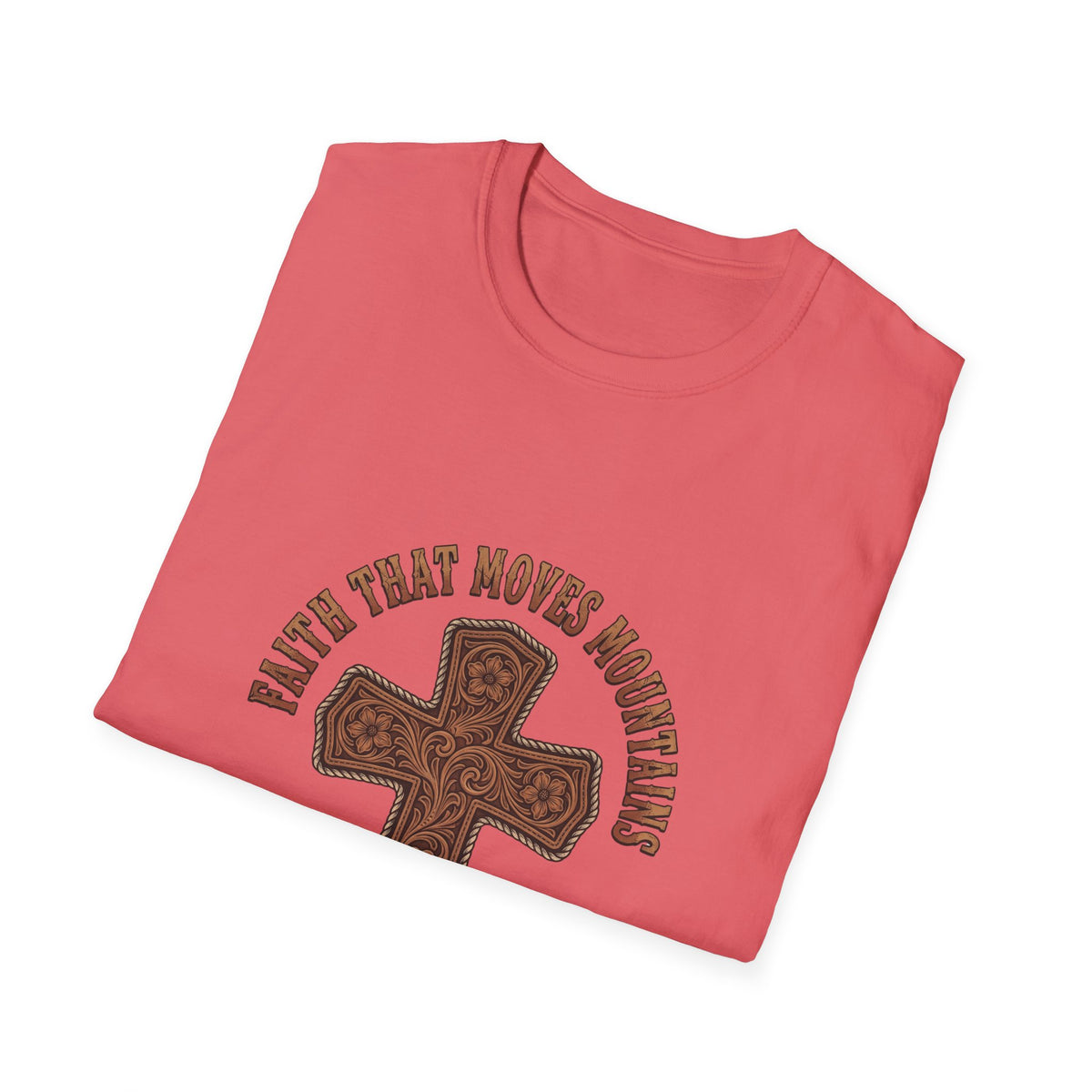 Faith that moves mountains T-shirts