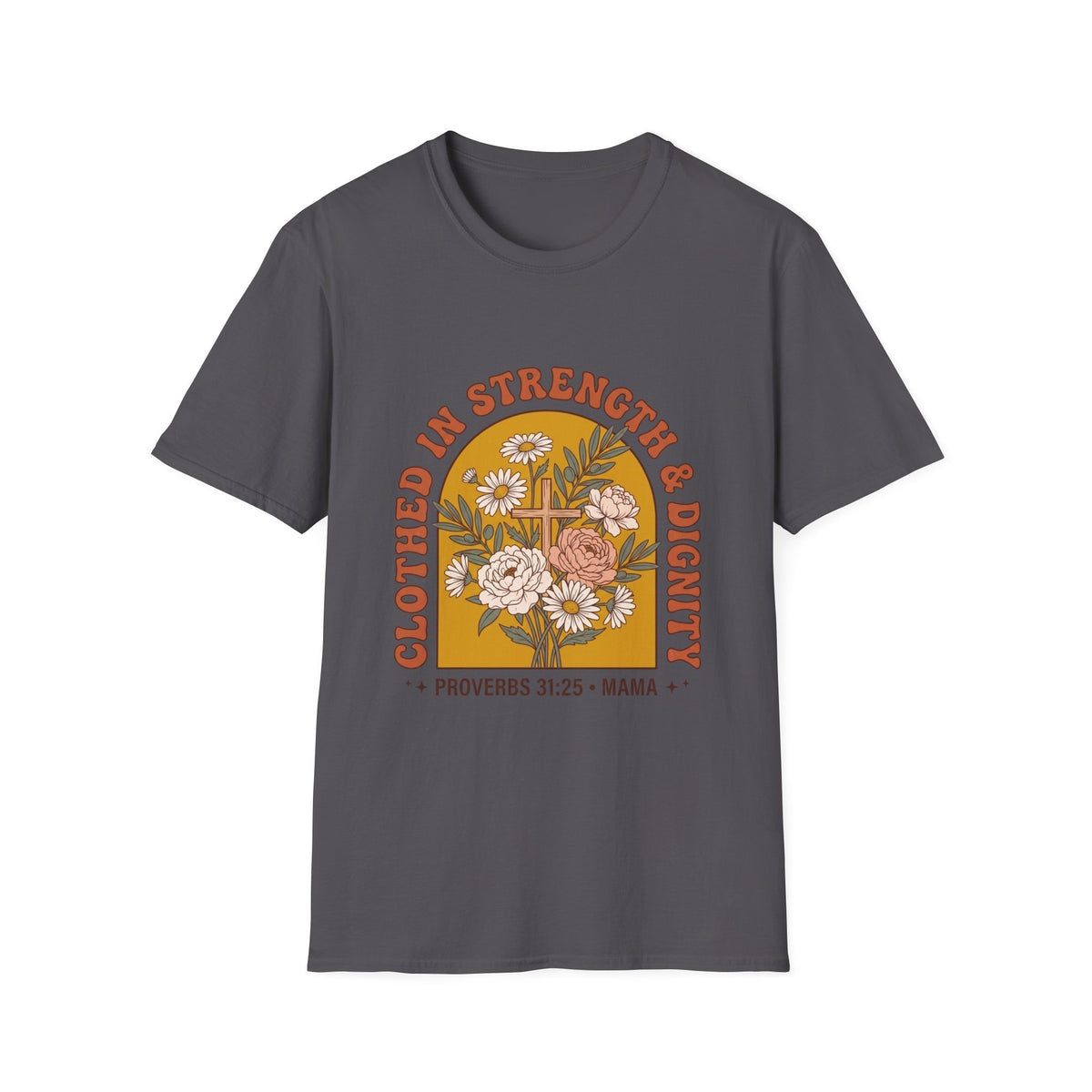 Clothed in strength and dignity T-shirts