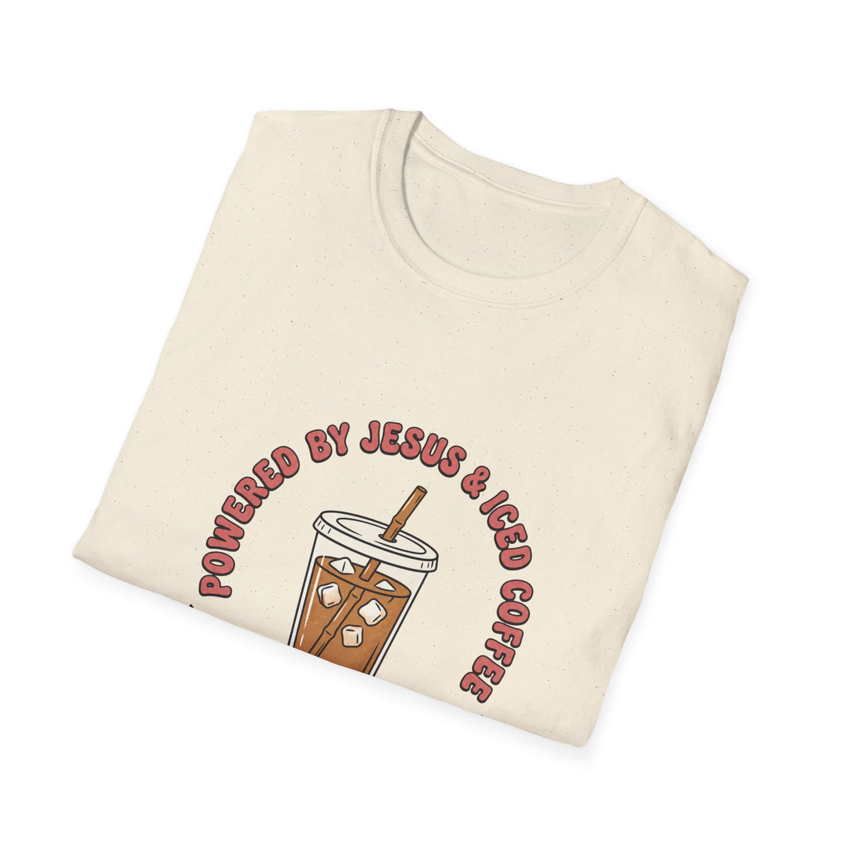 Powered by jesus and iced coffee T-shirts