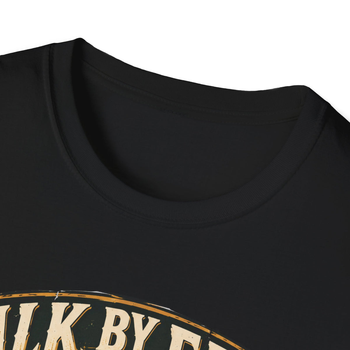 Walk by faith not by sight T-shirt