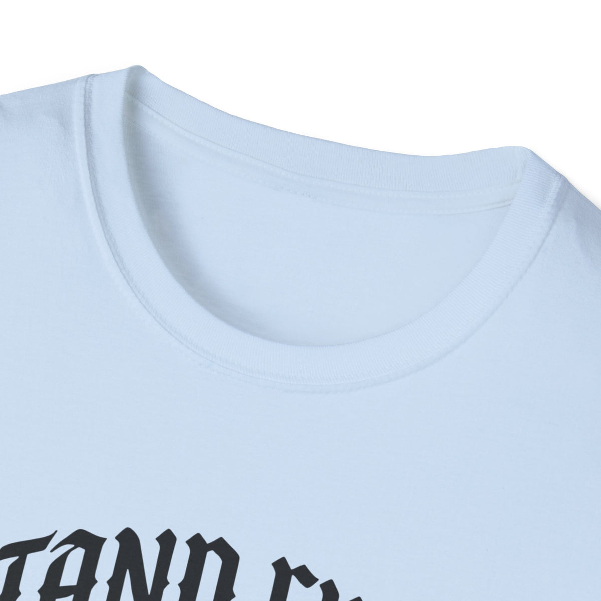 Stand firm T-shirts