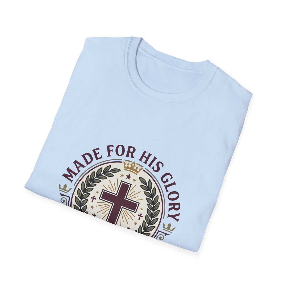 Made for his glory T-shirts