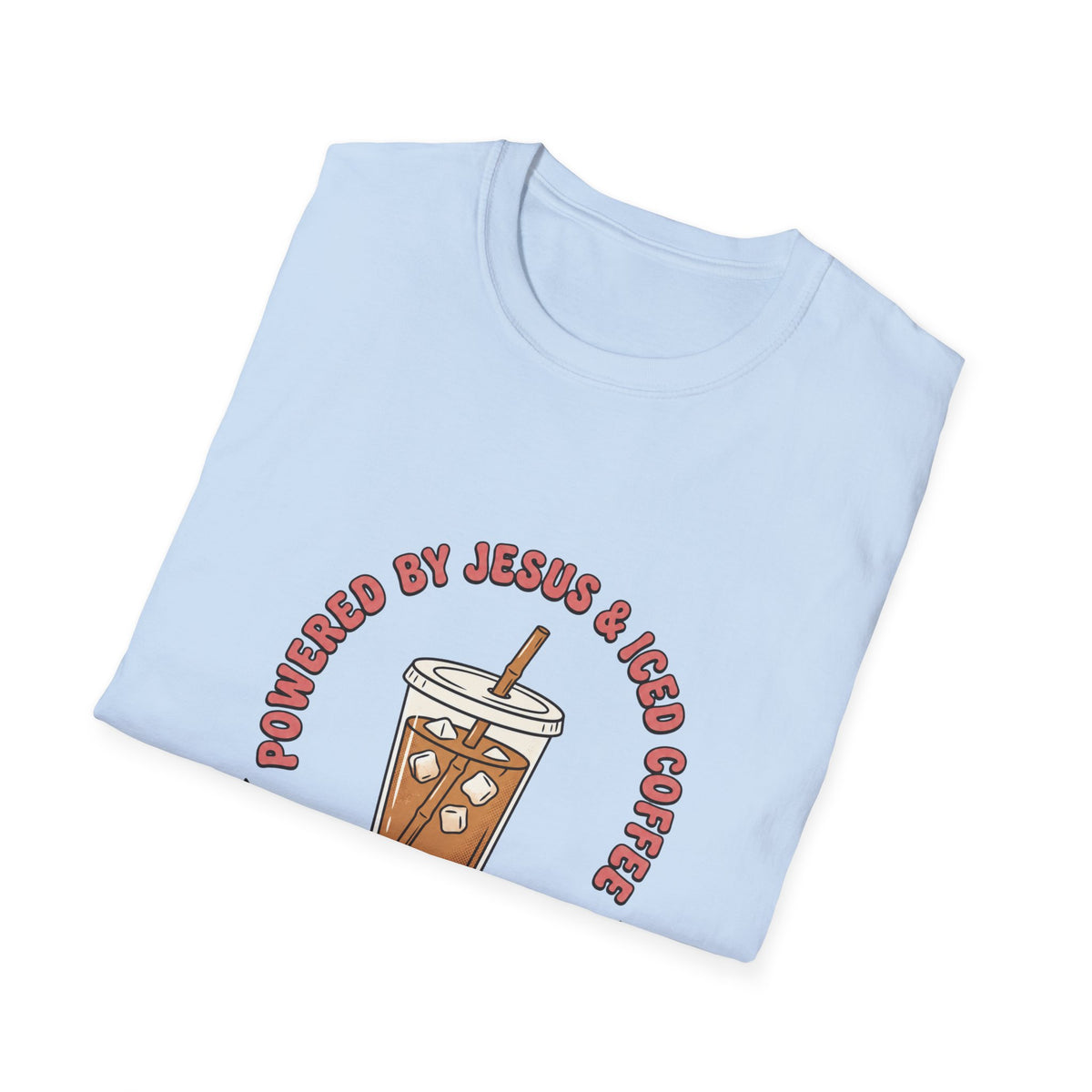 Powered by jesus and iced coffee T-shirts