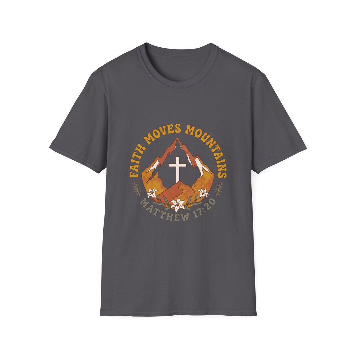 Faith moves mountains T-shirts