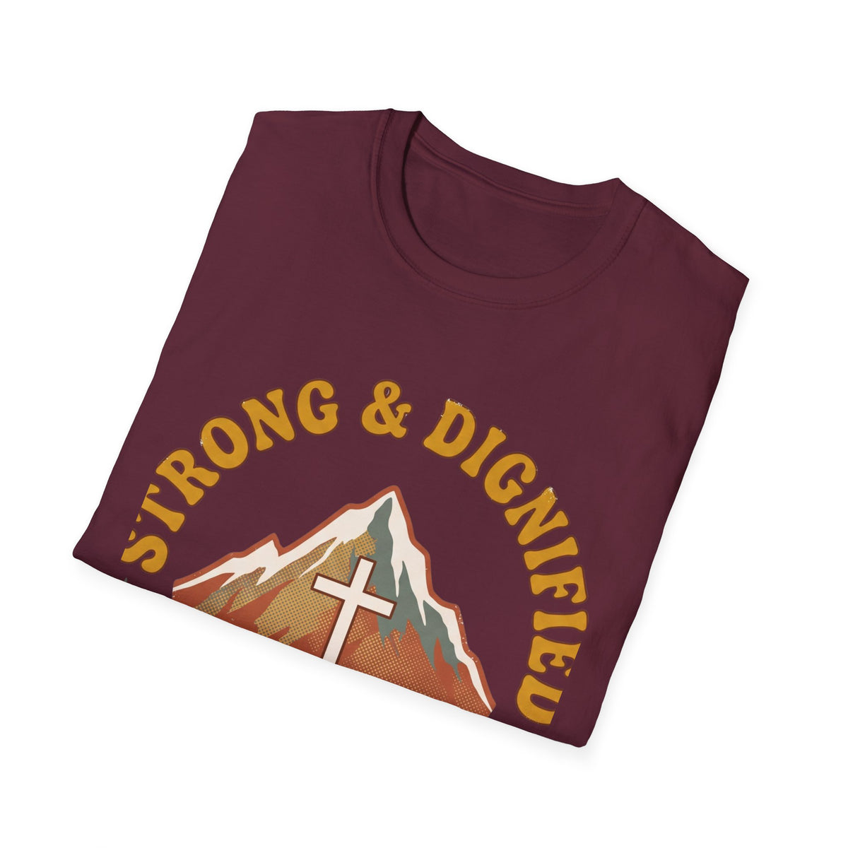 Strong and Dignified T-shirts
