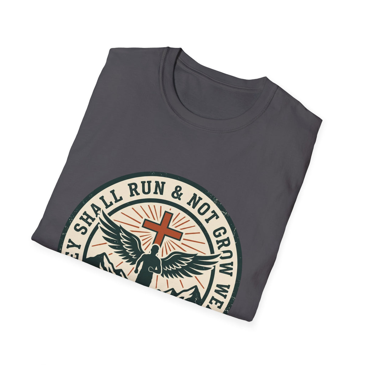 They shall run and not grow weary T-shirts