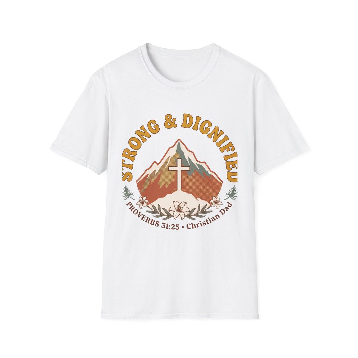 Strong and Dignified T-shirts