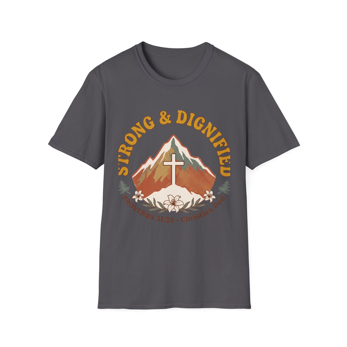 Strong and Dignified T-shirts