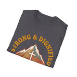 Strong and Dignified T-shirts