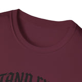 Stand firm T-shirts