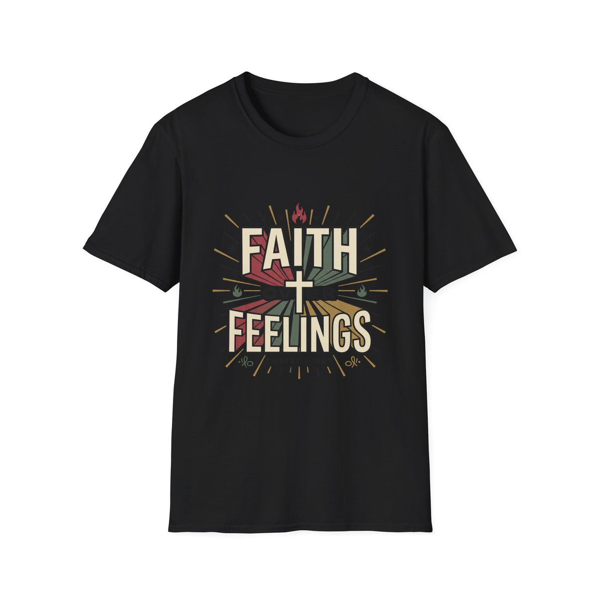 Faith over feelings T-shirts