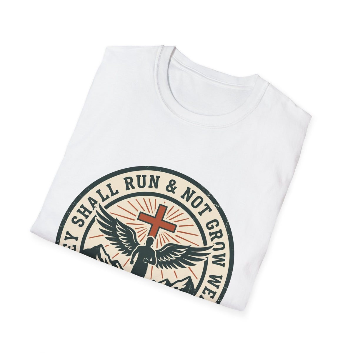 They shall run and not grow weary T-shirts