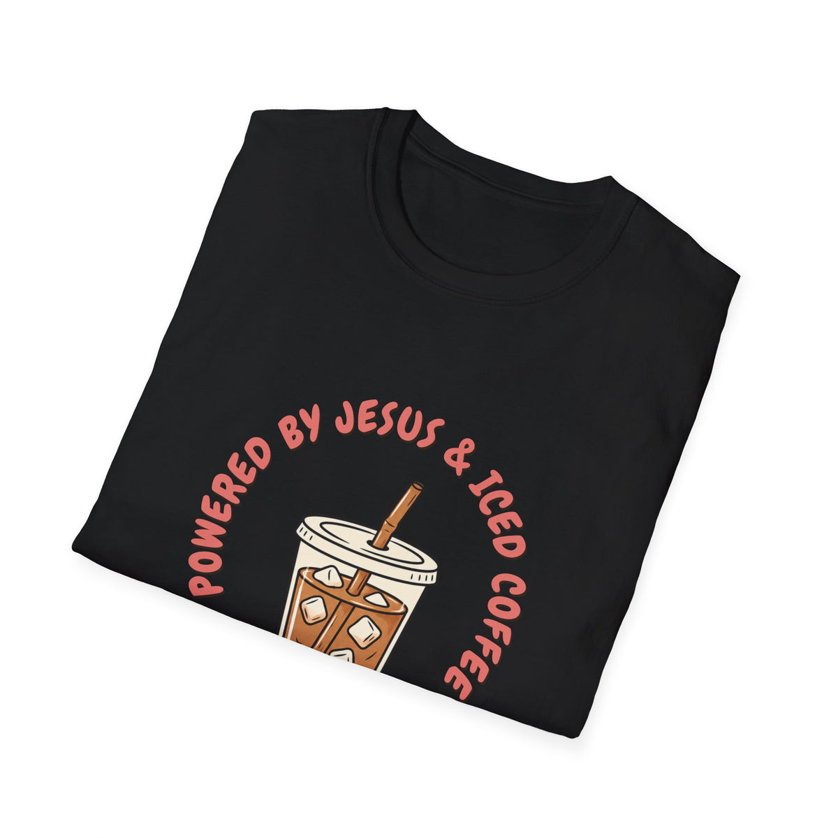 Powered by Jesus and iced coffee T-shirts copy
