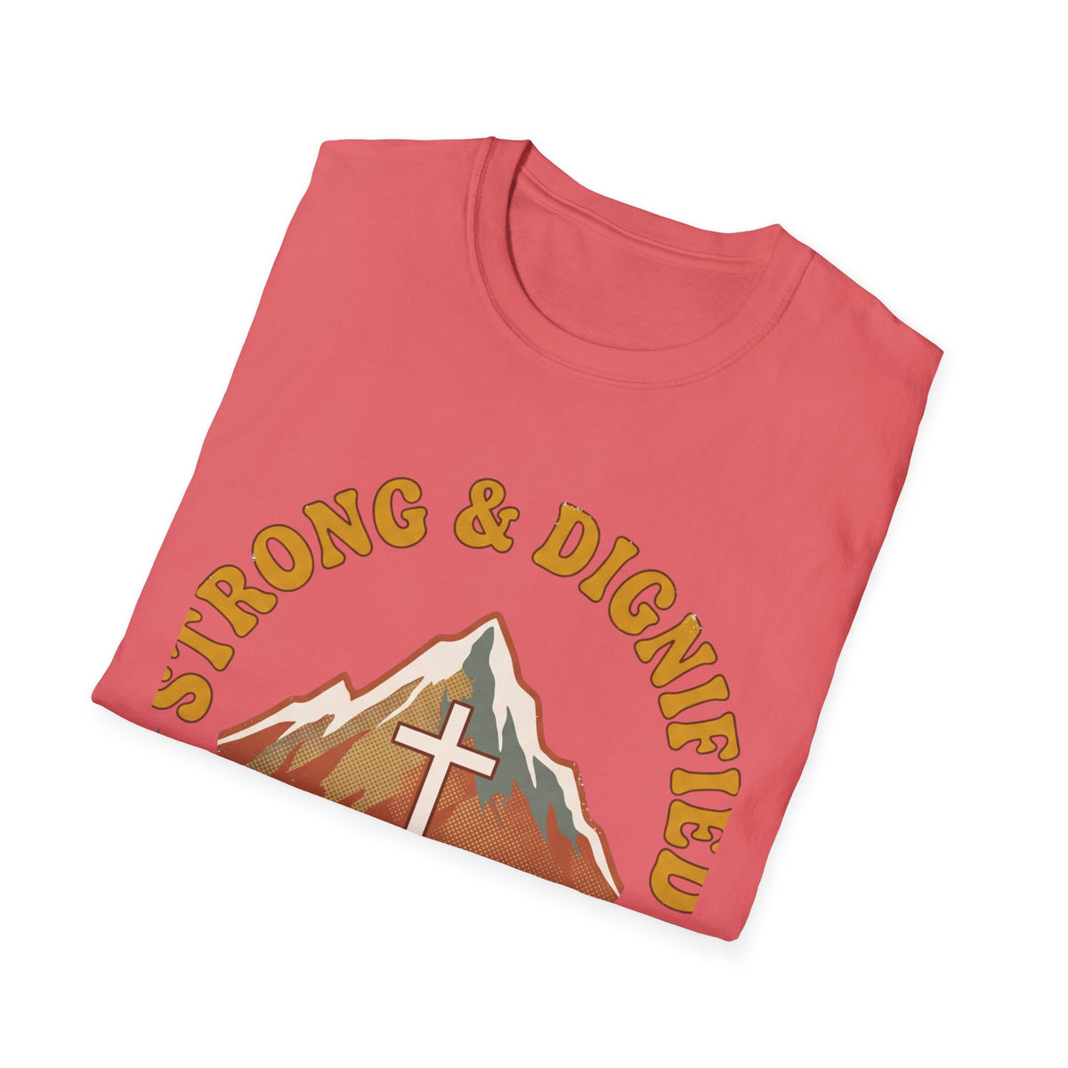 Strong and Dignified T-shirts