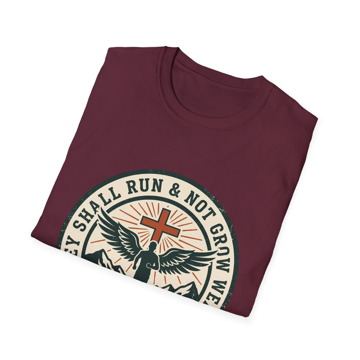 They shall run and not grow weary T-shirts