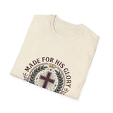 Made for his glory T-shirts