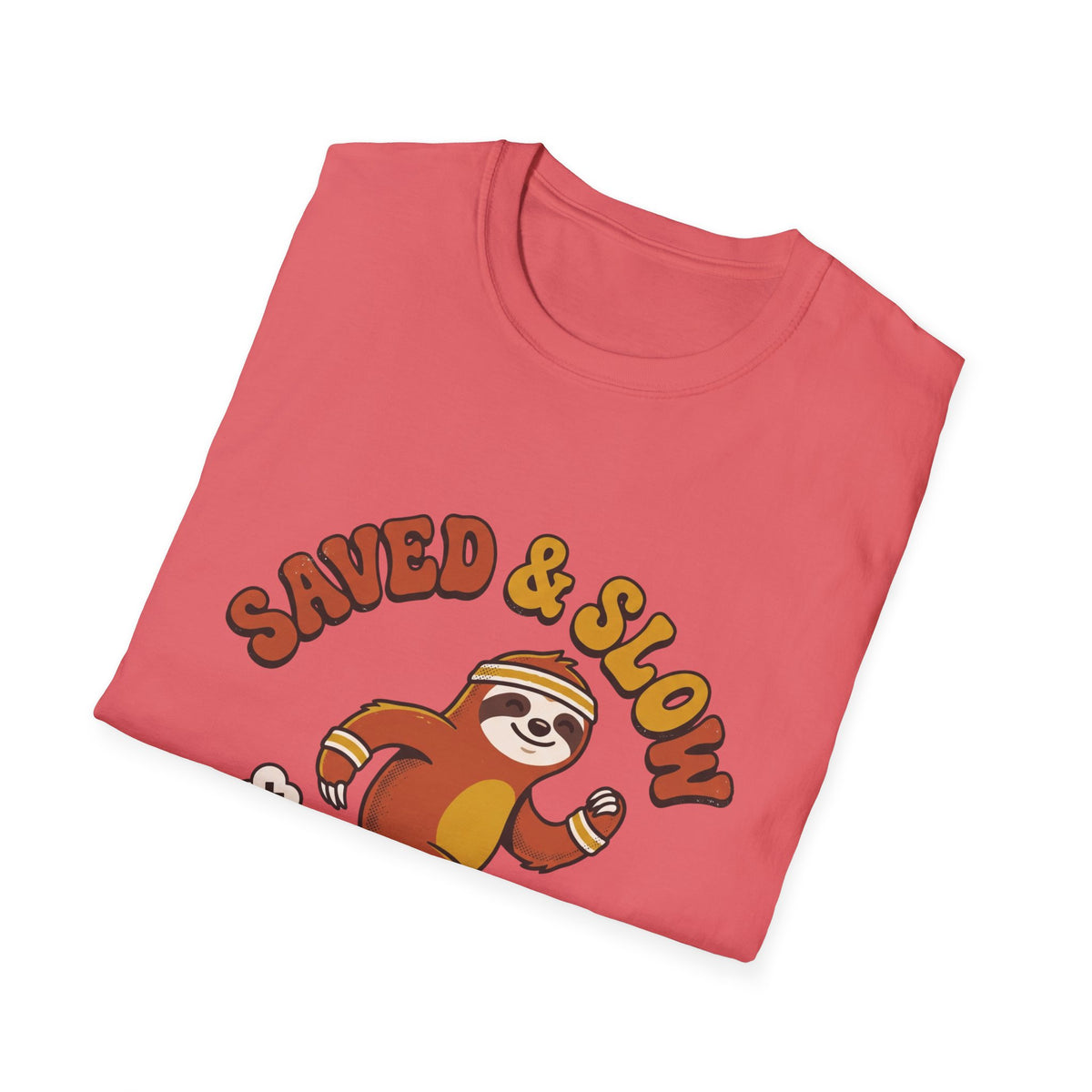 Saved and slow T-shirts