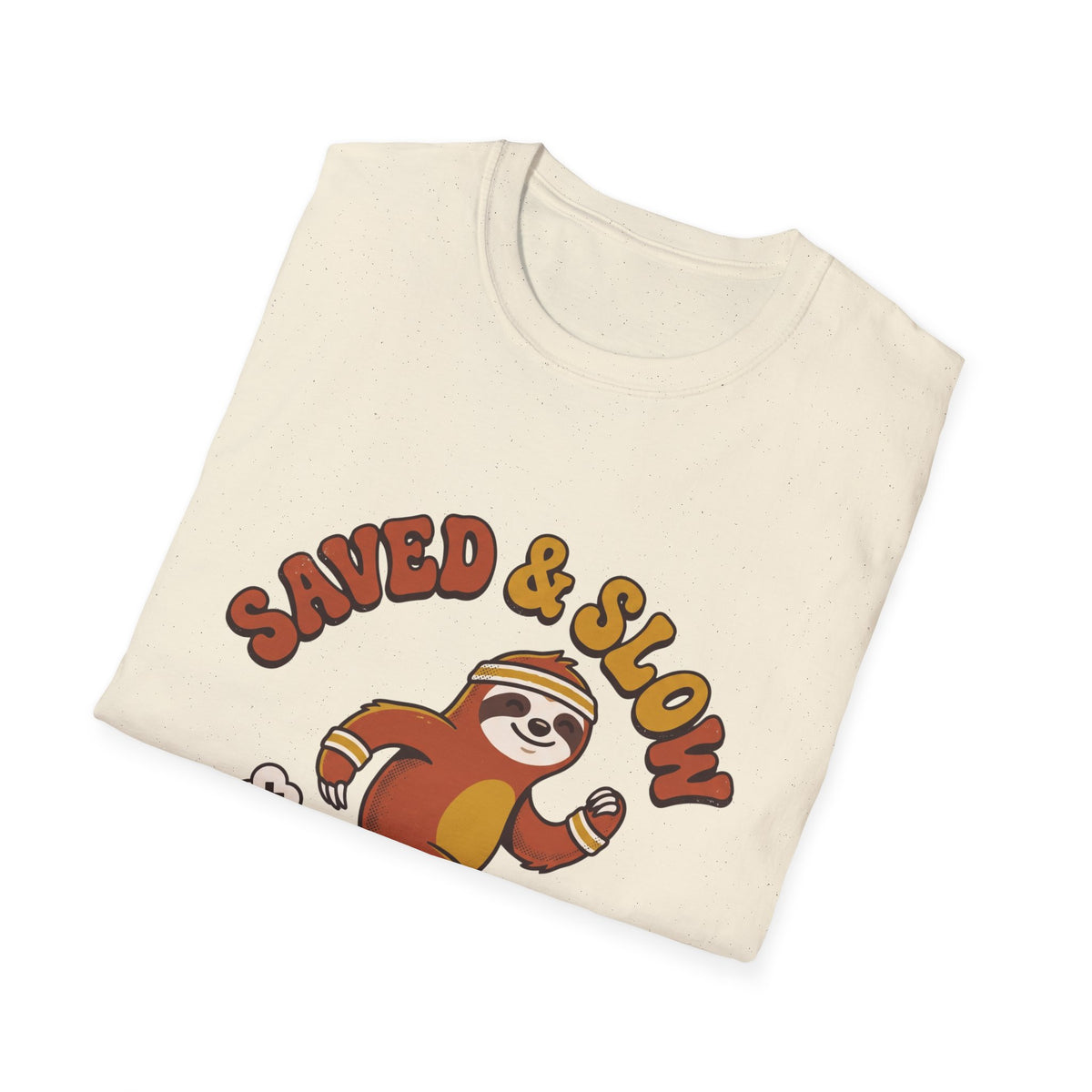 Saved and slow T-shirts