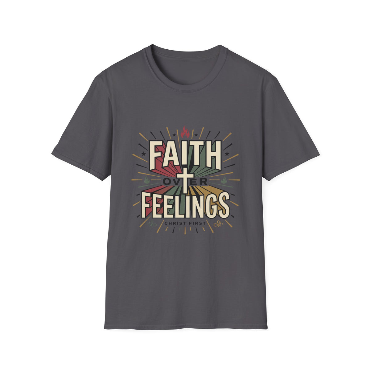 Faith over feelings T-shirts