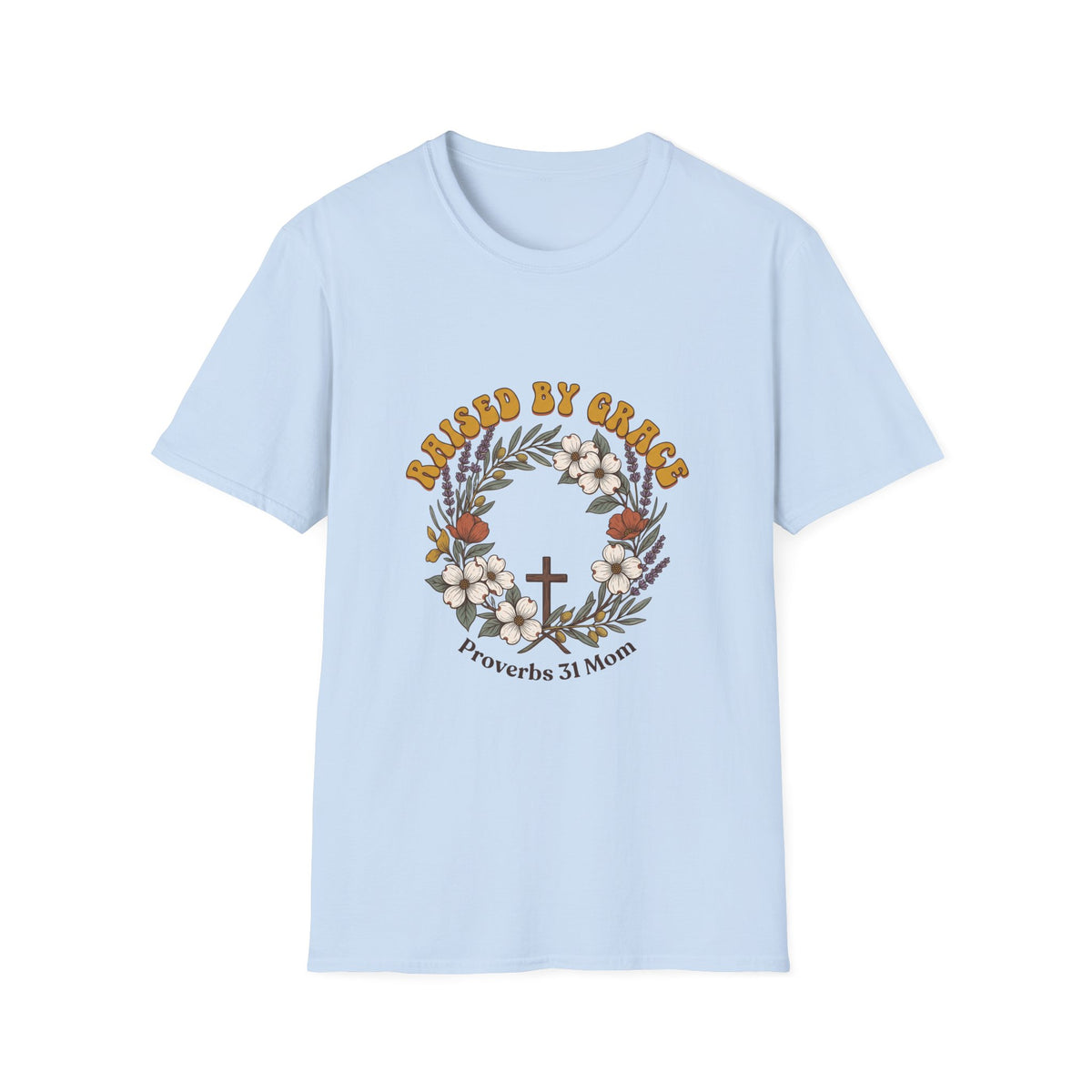Raised by grace T-shirts