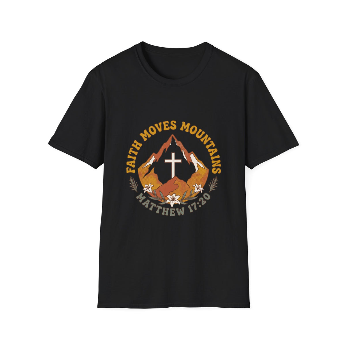 Faith moves mountains T-shirts