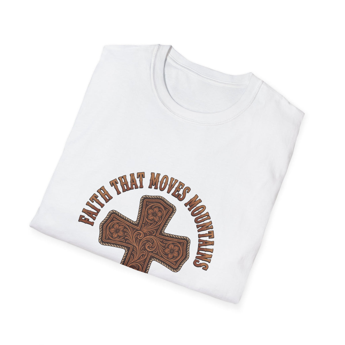 Faith that moves mountains T-shirts