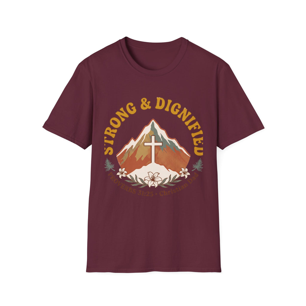 Strong and Dignified T-shirts