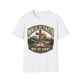Walk by faith not by sight T-shirt