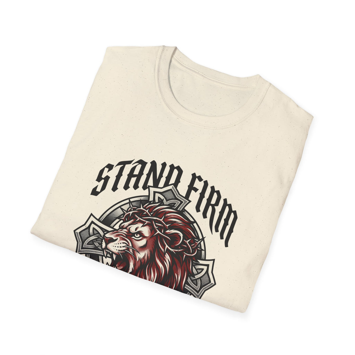 Stand firm T-shirts