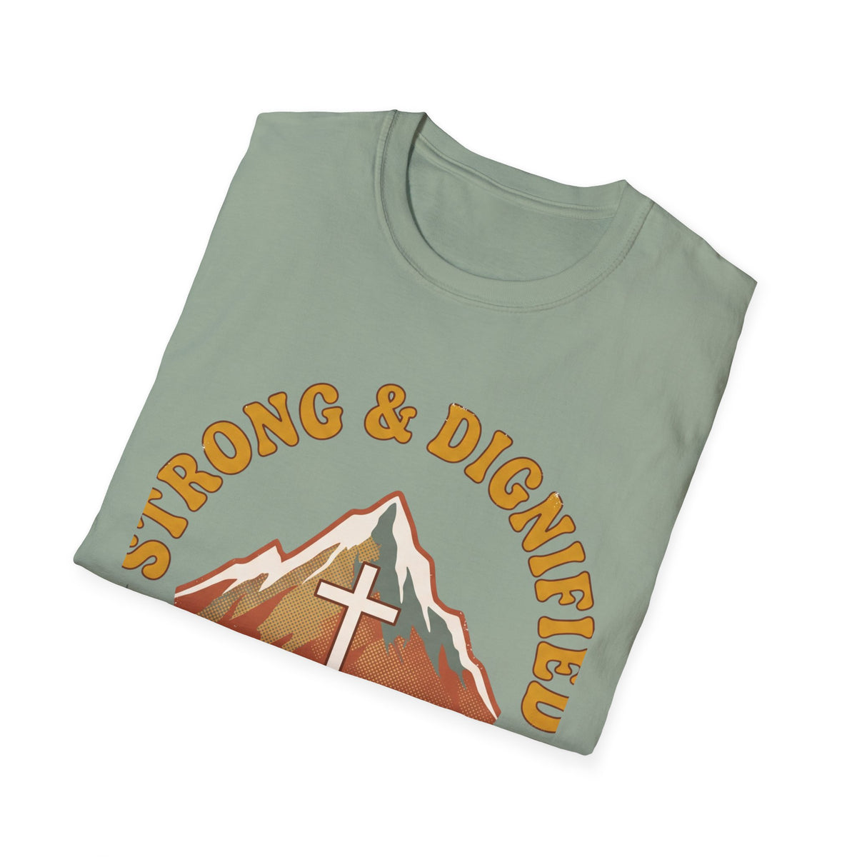 Strong and Dignified T-shirts