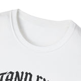Stand firm T-shirts