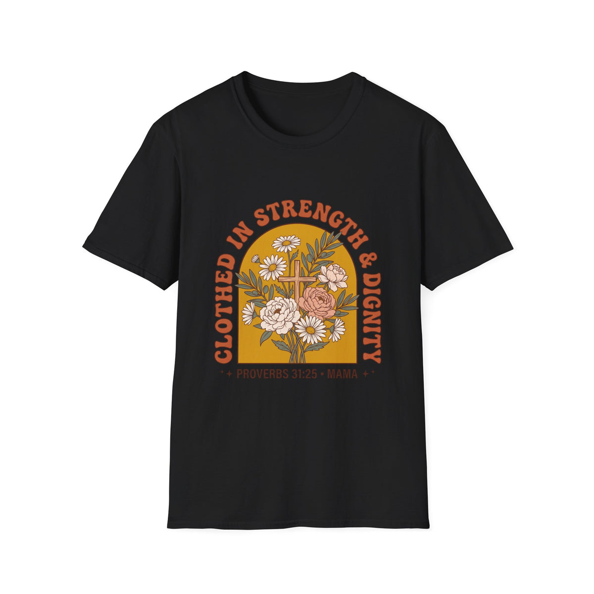 Clothed in strength and dignity T-shirts