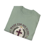Made for his glory T-shirts