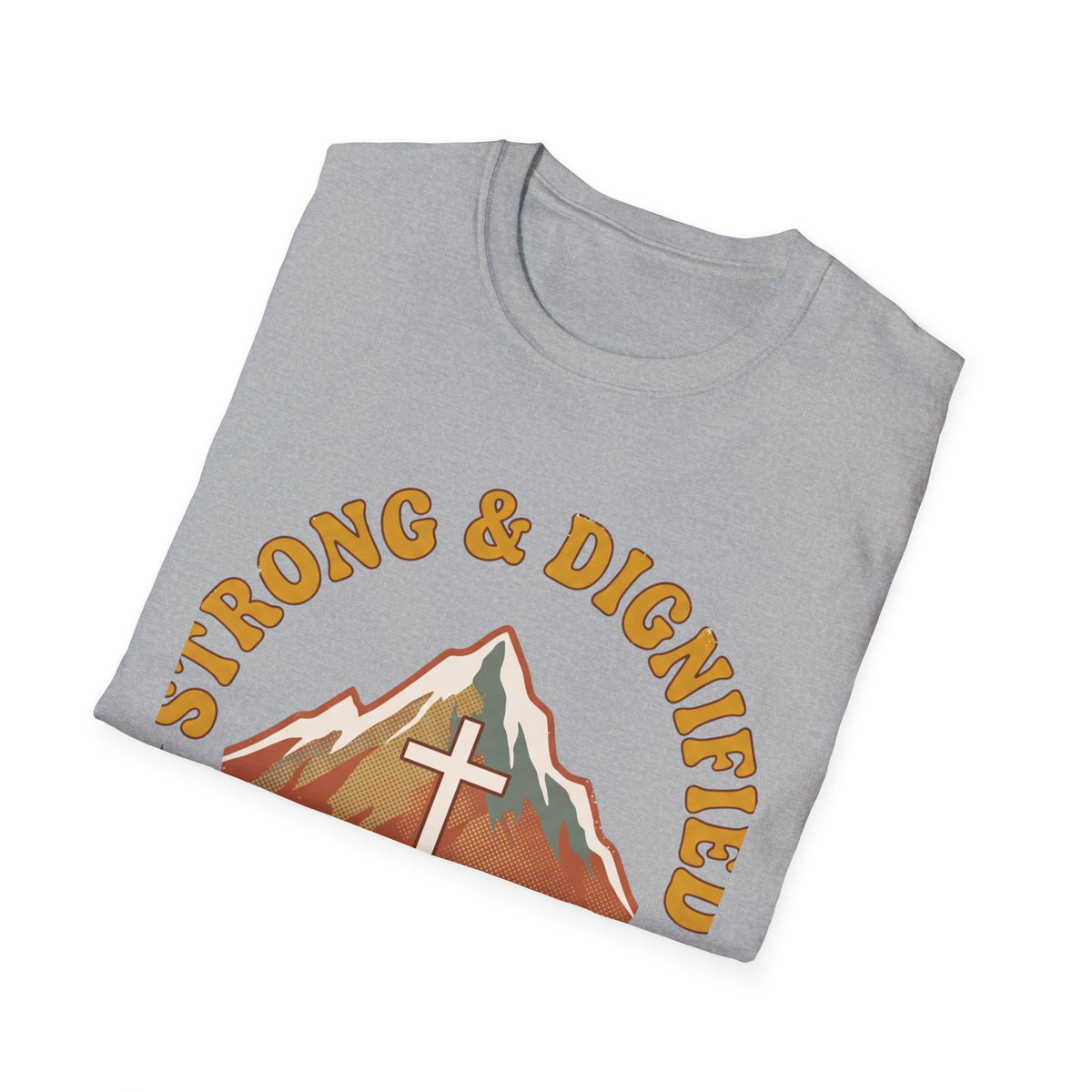 Strong and Dignified T-shirts
